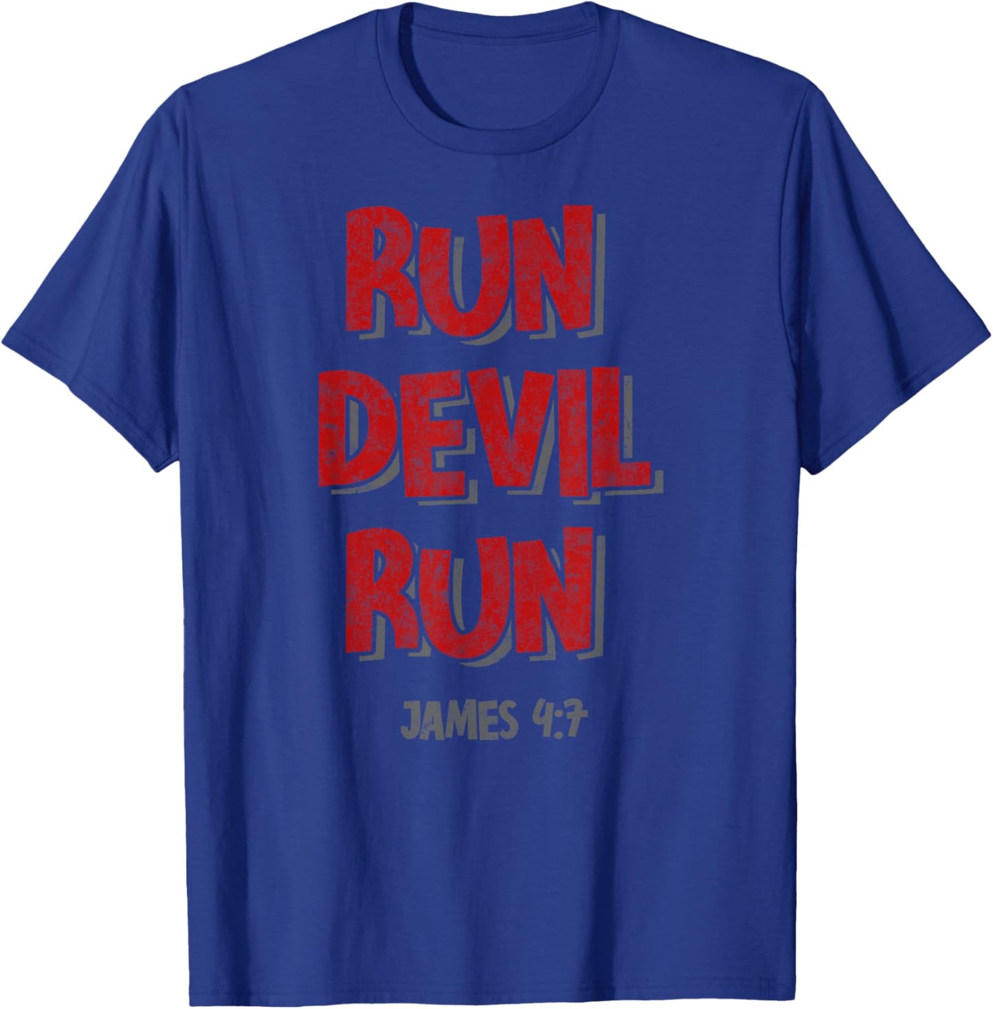 James 4:7 Bible Verse Run Devil Run Christian Religious T-Shirt - T-Shirt | Royal