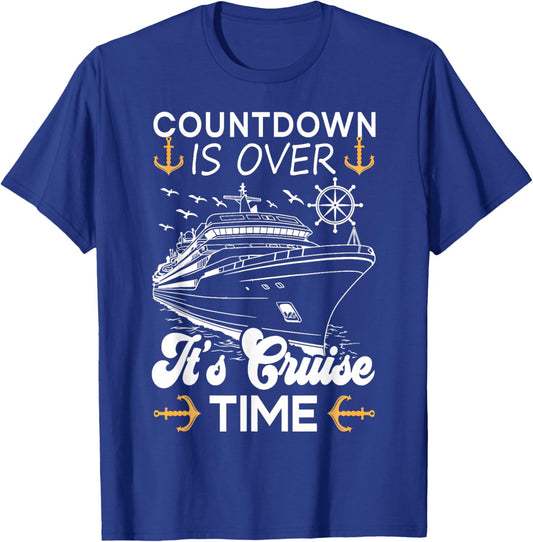 Countdown Is Over It's Cruise Time Funny Family Cruising T-Shirt - T-Shirt | Royal