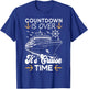 Countdown Is Over It's Cruise Time Funny Family Cruising T-Shirt - T-Shirt | Royal
