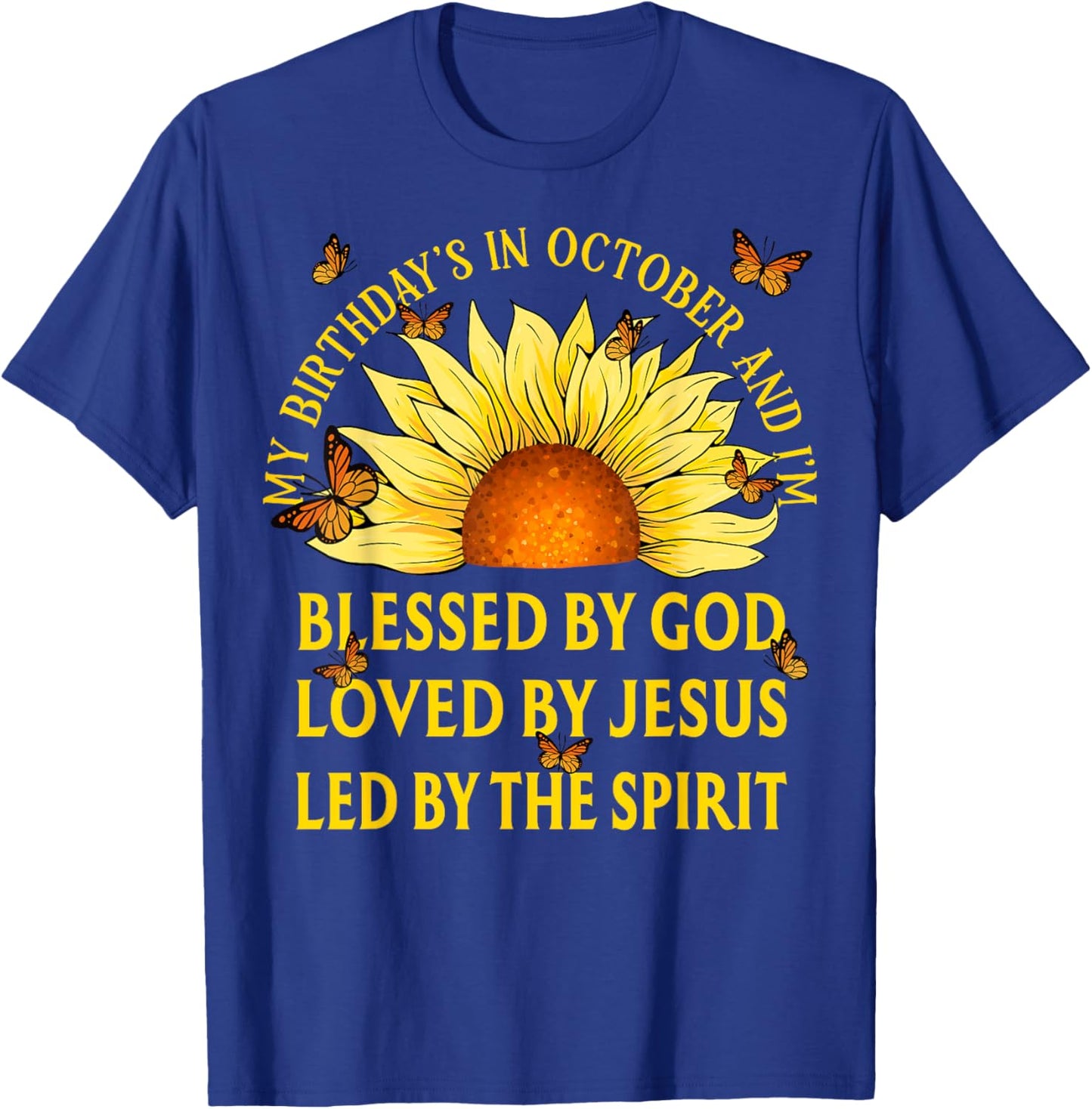 Blessed By God October Birthday Sunflower Christian T-Shirt - T-Shirt | Royal