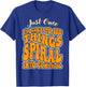 Just Once I'd Like To See Things Spiral Into Control T-Shirt - T-Shirt | Royal