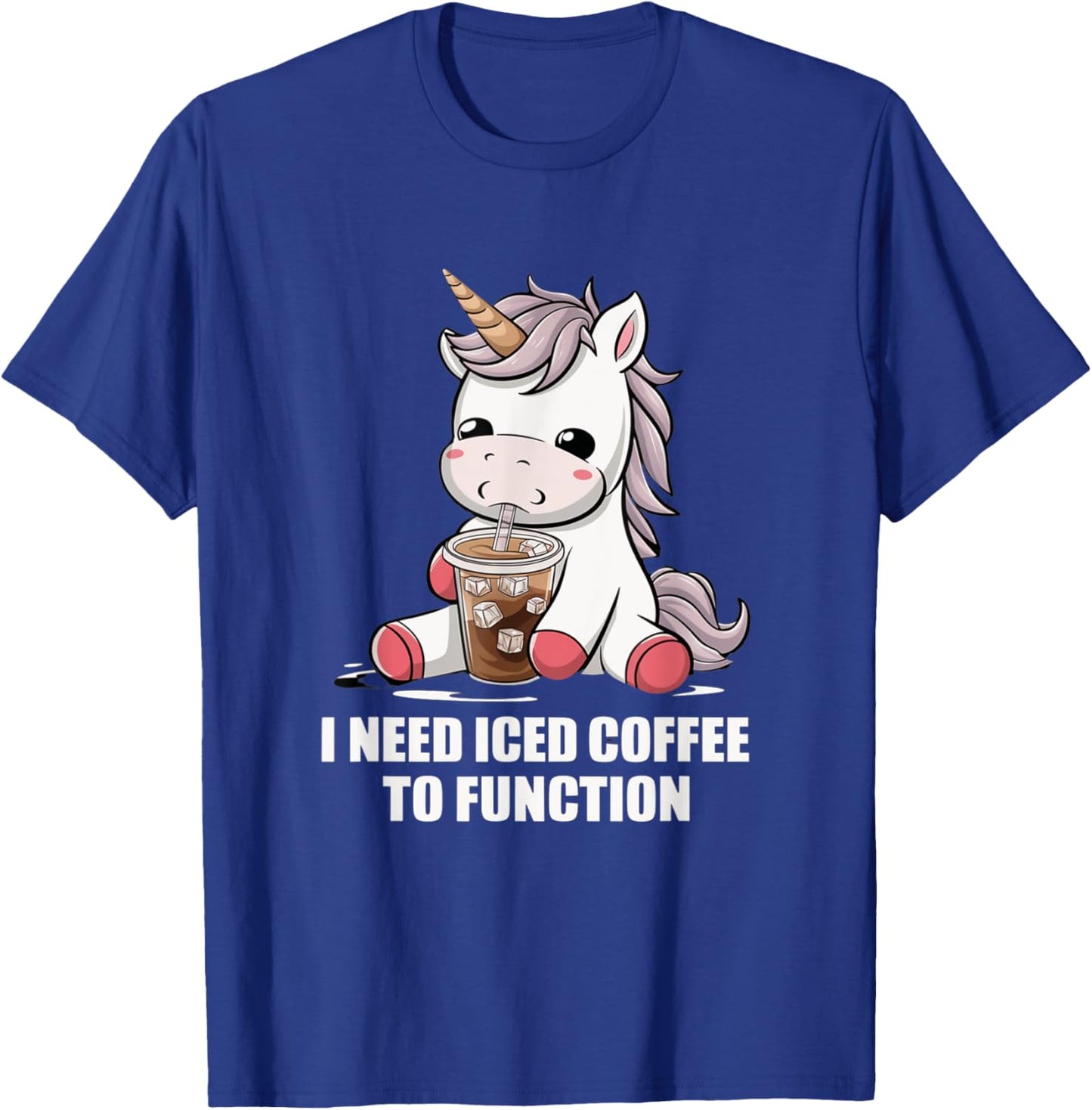 I Need Iced Coffee to Function Cute Unicorn Coffee Lover T-Shirt - T-Shirt | Royal
