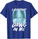 Xray Pitbull Ironic Meme Quote I Got That Dawg In Me T-Shirt - T-Shirt | Royal