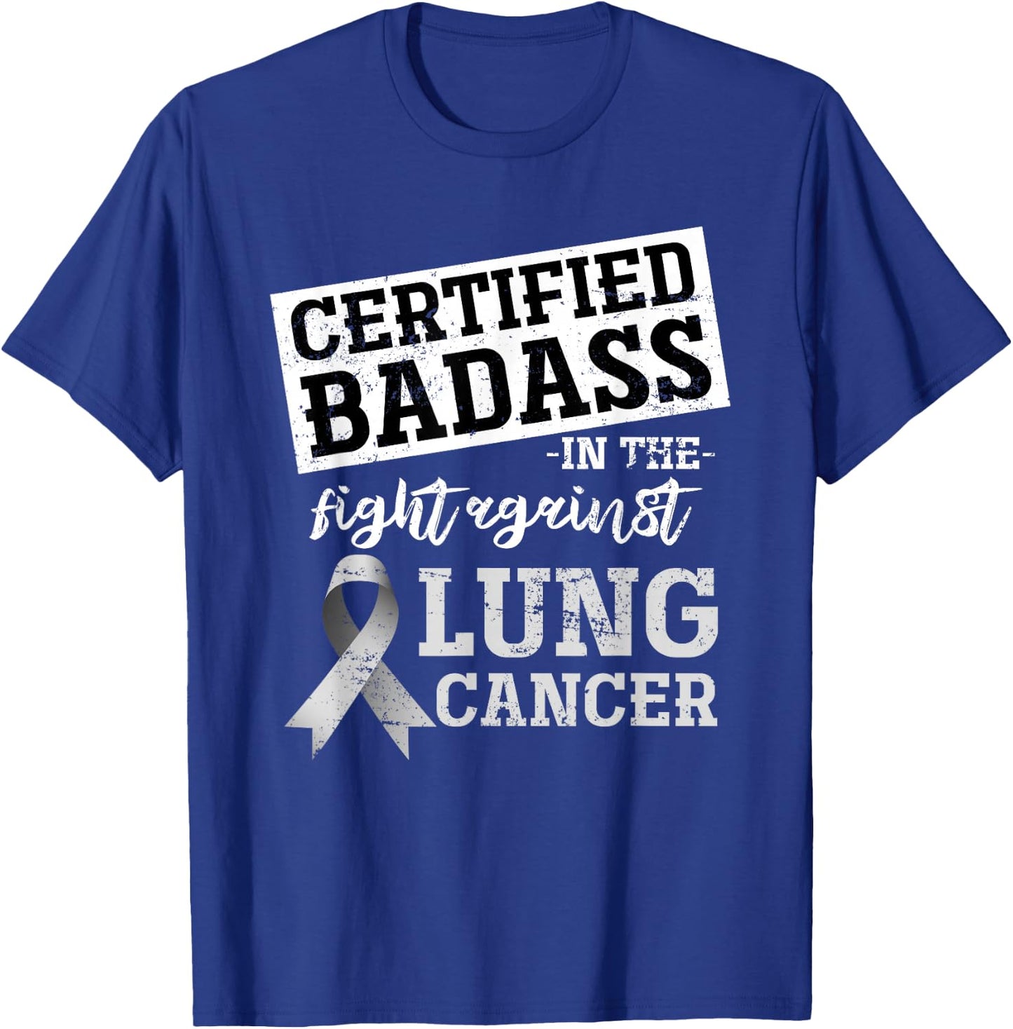 Lung Cancer Warrior Gift Funny Lung Cancer Awareness T-Shirt - T-Shirt | Royal