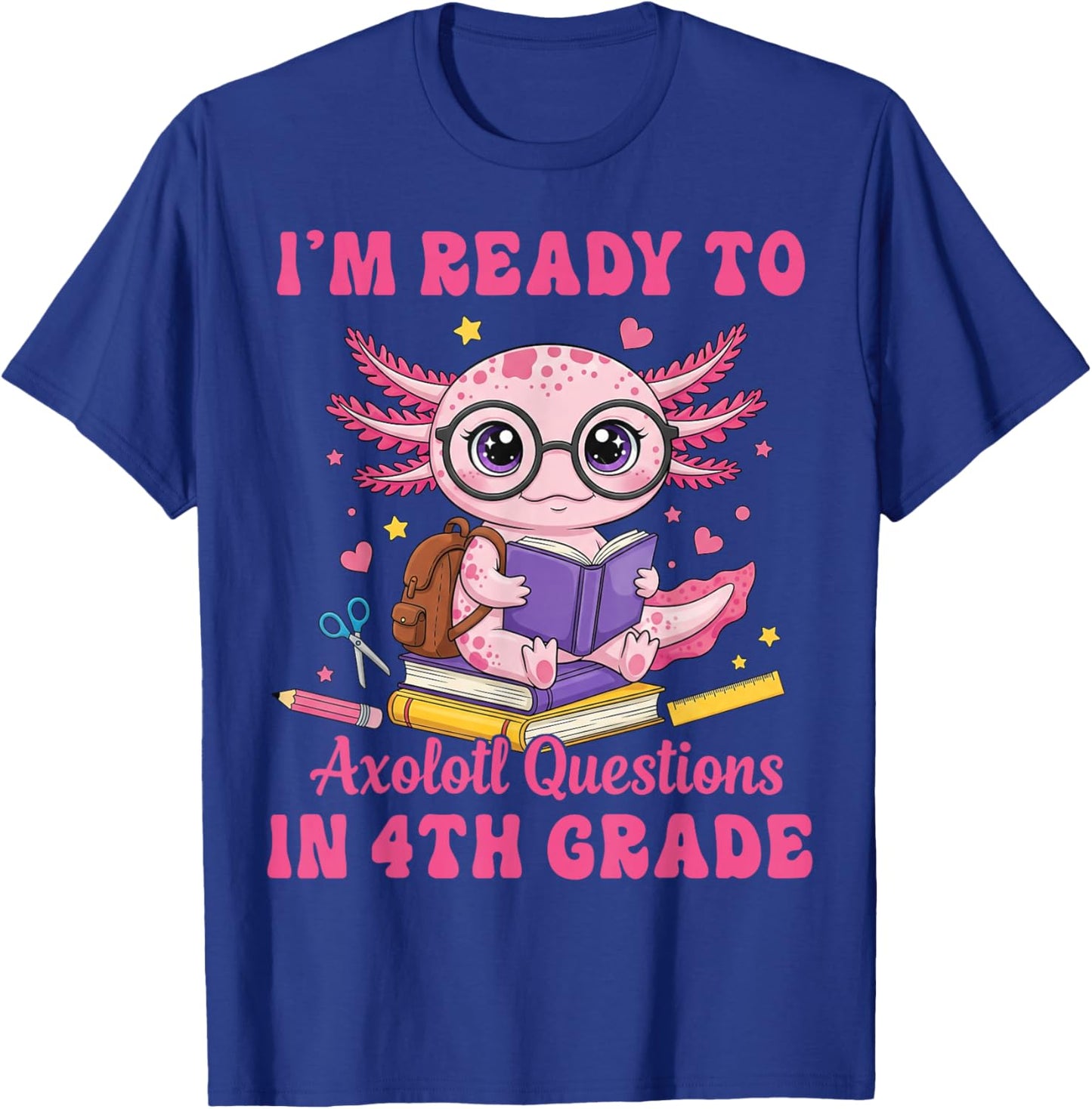 Ready to 4th Grade Axolotl First Day of School Funny Girl T-Shirt - T-Shirt | Royal