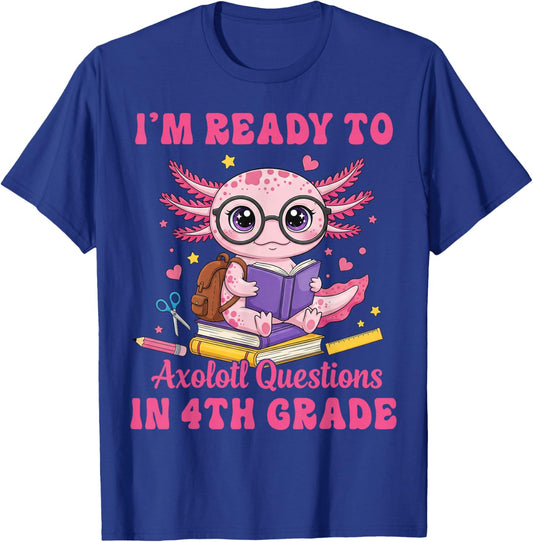 Ready to 4th Grade Axolotl First Day of School Funny Girl T-Shirt - T-Shirt | Royal