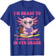 Ready to 4th Grade Axolotl First Day of School Funny Girl T-Shirt - T-Shirt | Royal