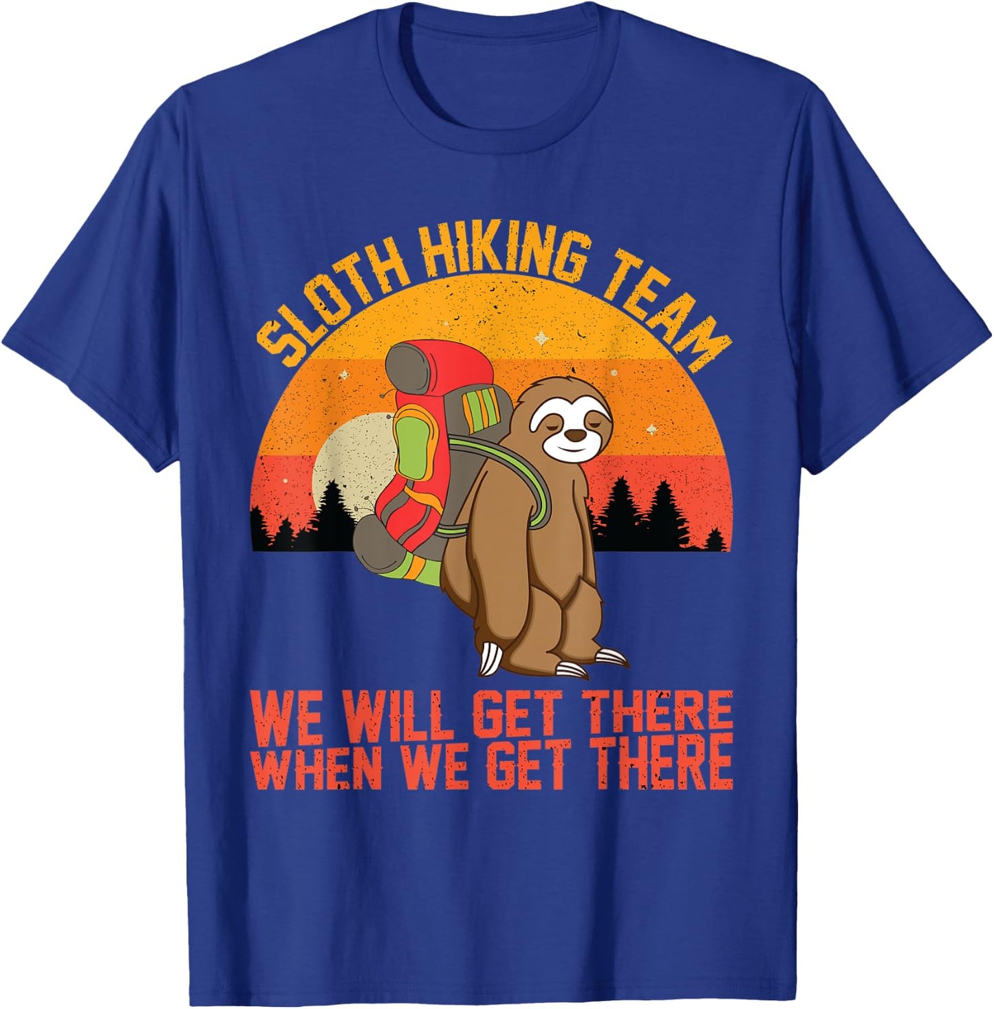 Sloth Hiking Team We Will Get There Retro Vintage T-Shirt - T-Shirt | Royal