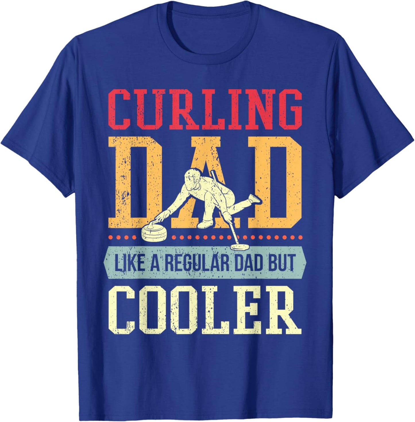 Dad Curler I Father Curling Player I Daddy Curling T-Shirt - T-Shirt | Royal