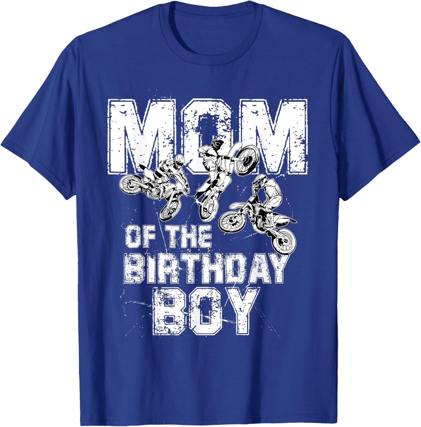 Mom Of The Birthday Boy Dirt Bike Motorcycle T-Shirt - T-Shirt | Royal