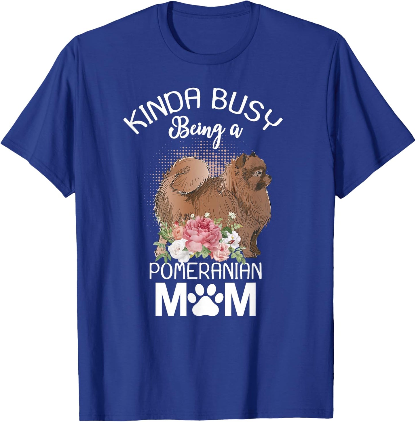 Pomeranian Mom Floral Dog Lovers Women Gift T-Shirt - T-Shirt | Royal