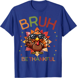 Bruh Be Thankful Funny Thanksgiving Boys Kids Turkey Meme T-Shirt - T-Shirt | Royal