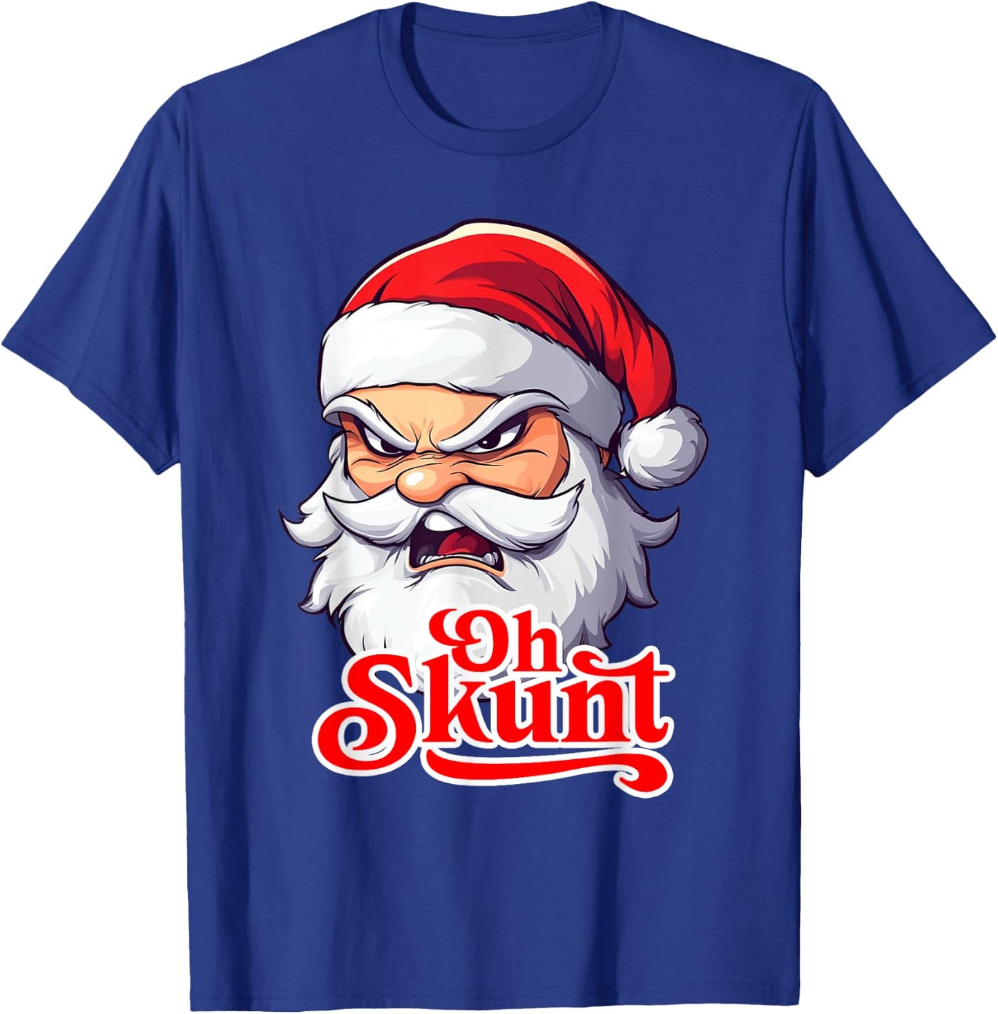 Santa Oh Skunt Caribbean Slang Funng T-Shirt - T-Shirt | Royal