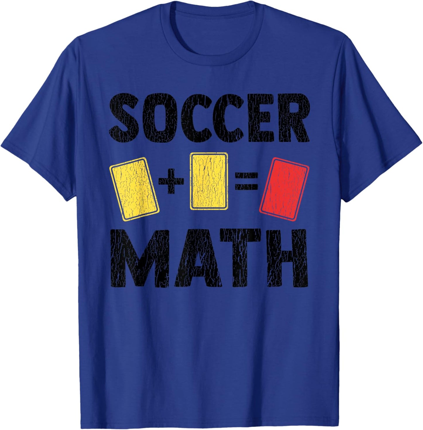 Funny Soccer Math Two Yellow Cards is Red Penalty Lover Pun T-Shirt - T-Shirt | Royal