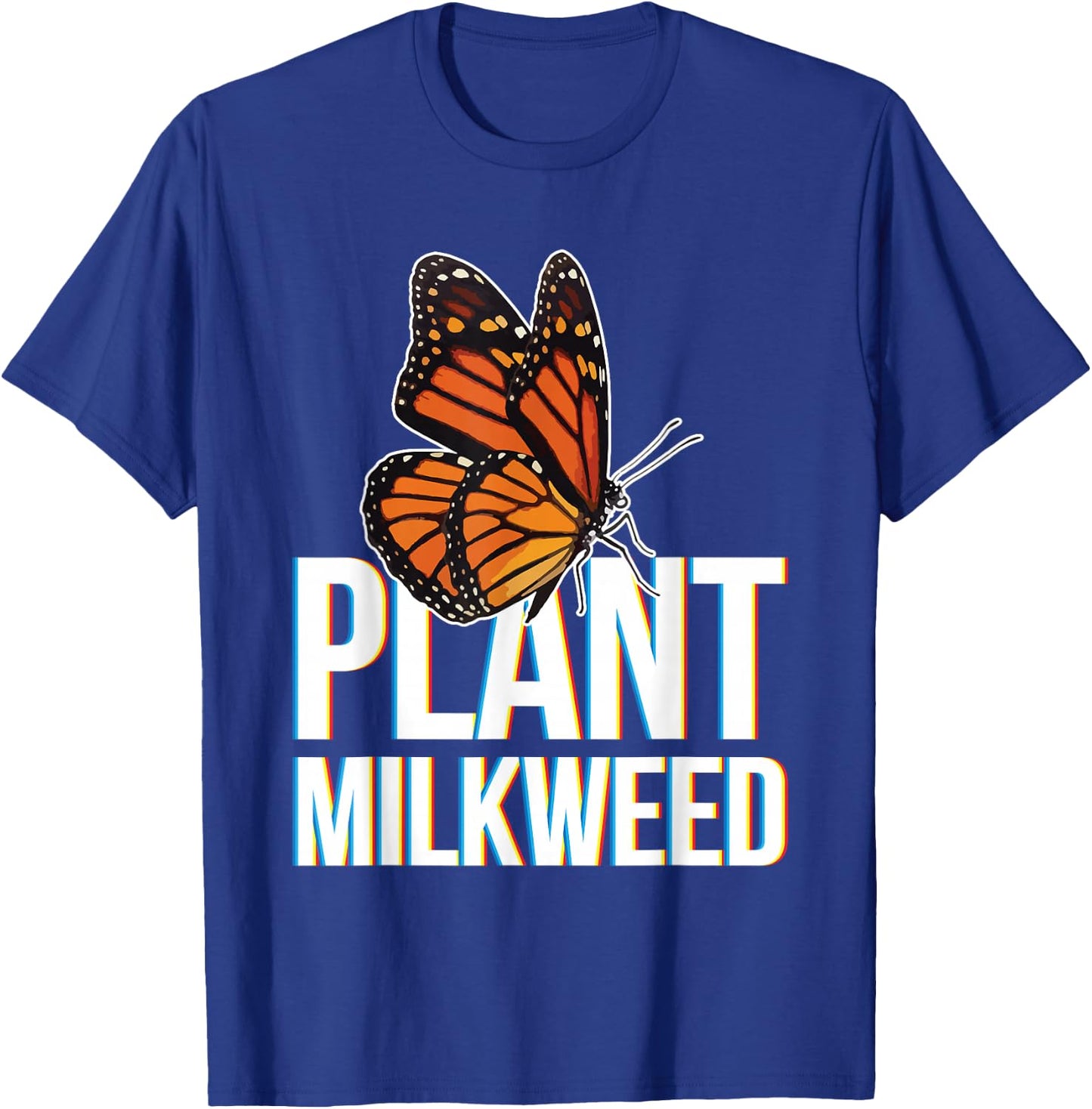 Plant Milkweed Garden Insect Lepidopterist Monarch Butterfly T-Shirt - T-Shirt | Royal