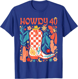 40th Birthday Western Country Life Wild West Rodeo Howdy 40 T-Shirt - T-Shirt | Royal