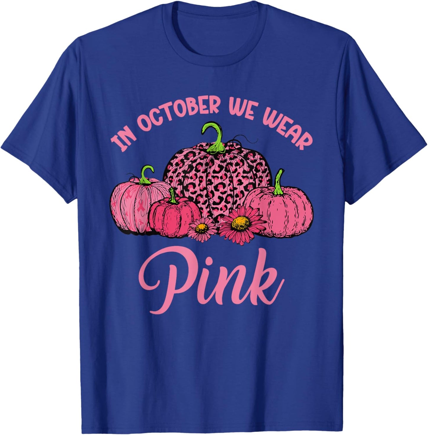 In October We Wear Pink Pumpkin Cute Breast Cancer Halloween T-Shirt - T-Shirt | Royal