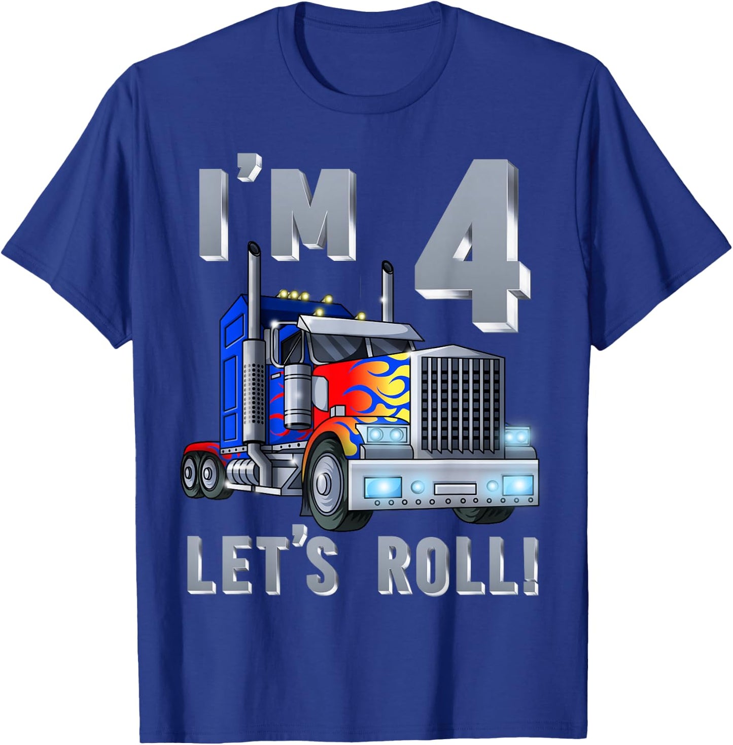I'm 4 yrs old Let's Roll Kids Big Rig Truck 4th Birthday Boy T-Shirt - T-Shirt | Royal