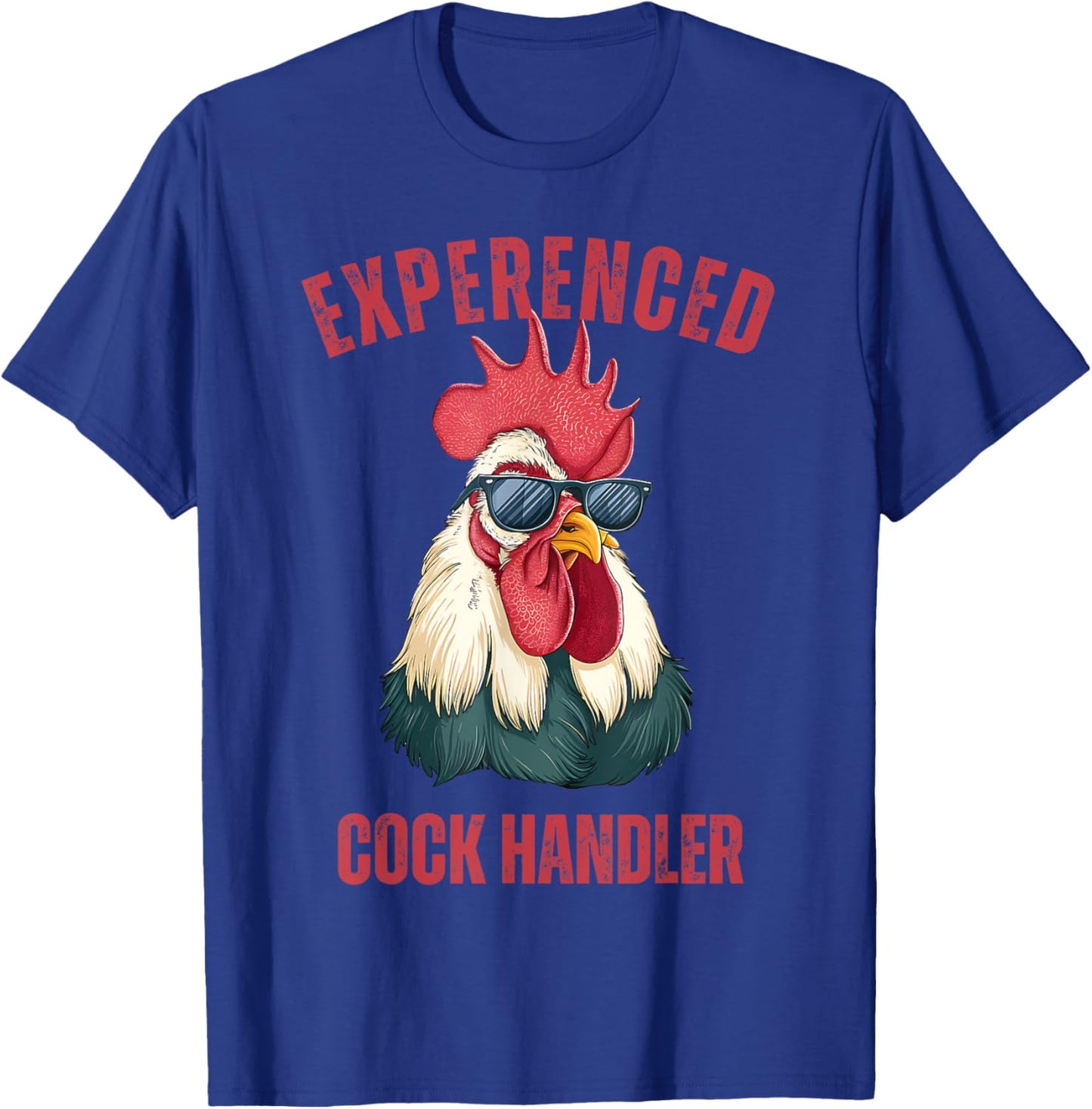 Experienced Cock Handler Funny Chicken Rooster Adult Meme T-Shirt - T-Shirt | Royal