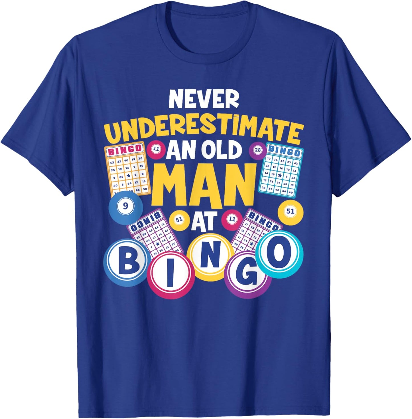 Funny Bingo Player Never Underestimate An Old Man At Bingo T-Shirt - T-Shirt | Royal