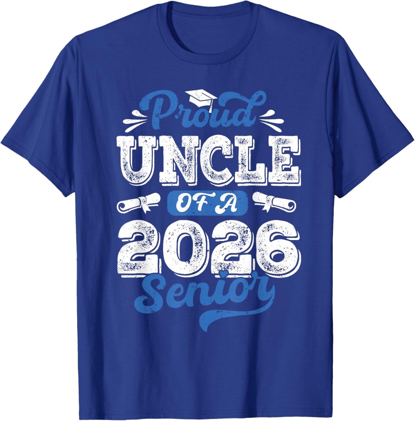 Proud Uncle of a 2026 Senior Awesome Family College Uncle T-Shirt - T-Shirt | Royal
