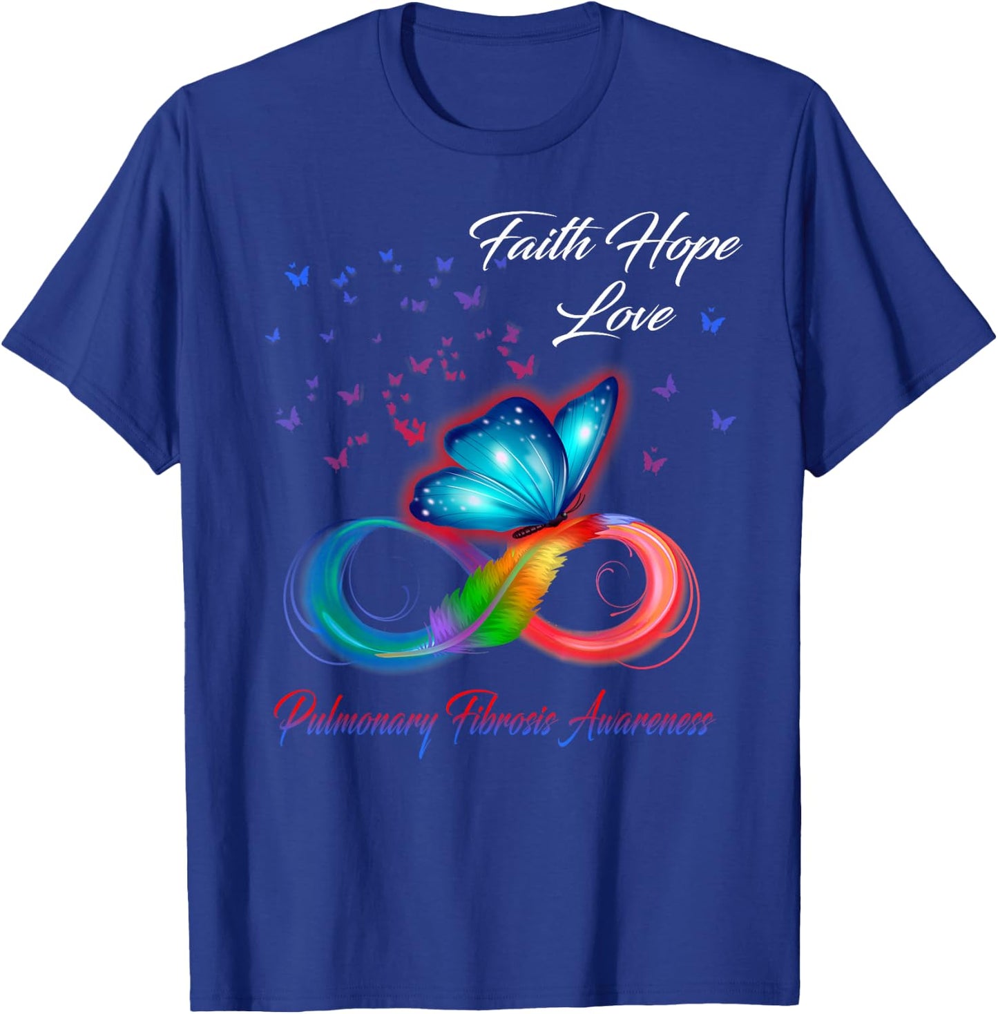 Butterfly Faith Hope Love Pulmonary Fibrosis Awareness T-Shirt - T-Shirt | Royal