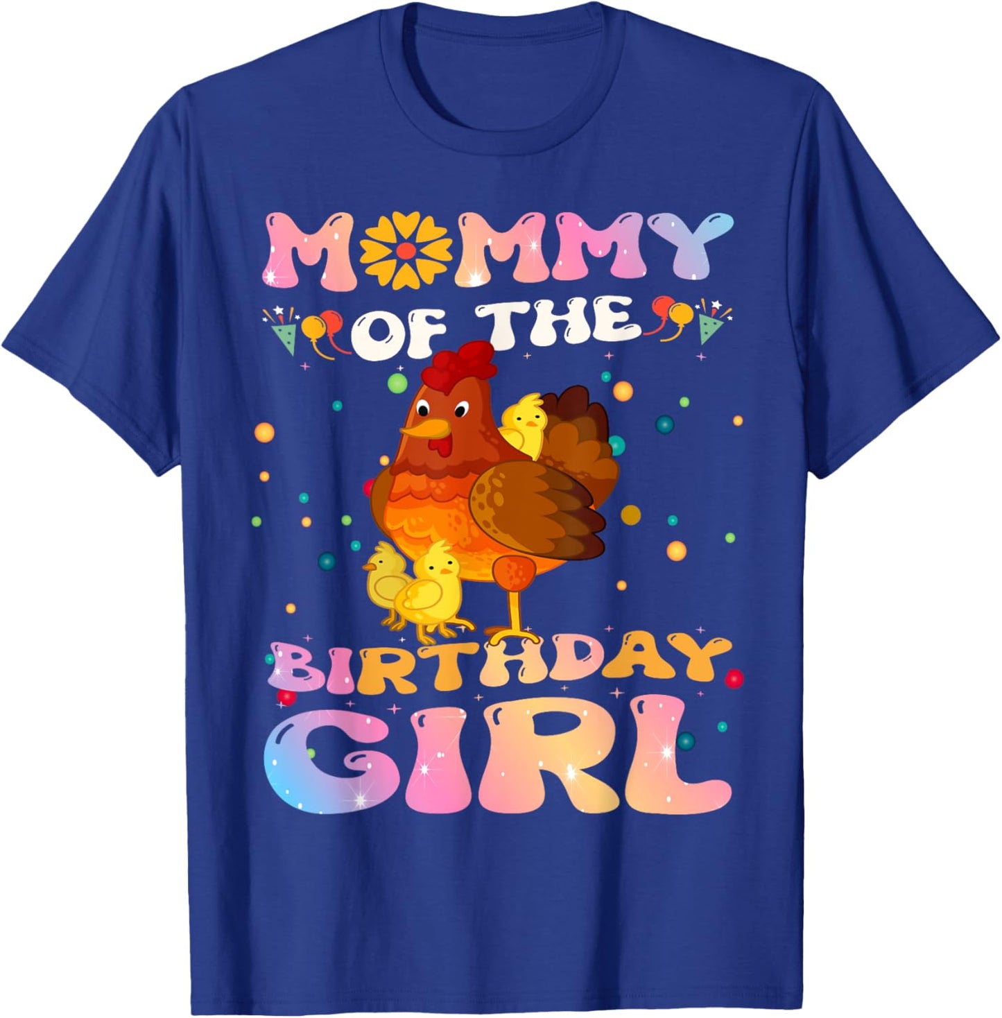 Chicken Mommy of the Birthday Girl Chicken Mom Birthday T-Shirt - T-Shirt | Royal