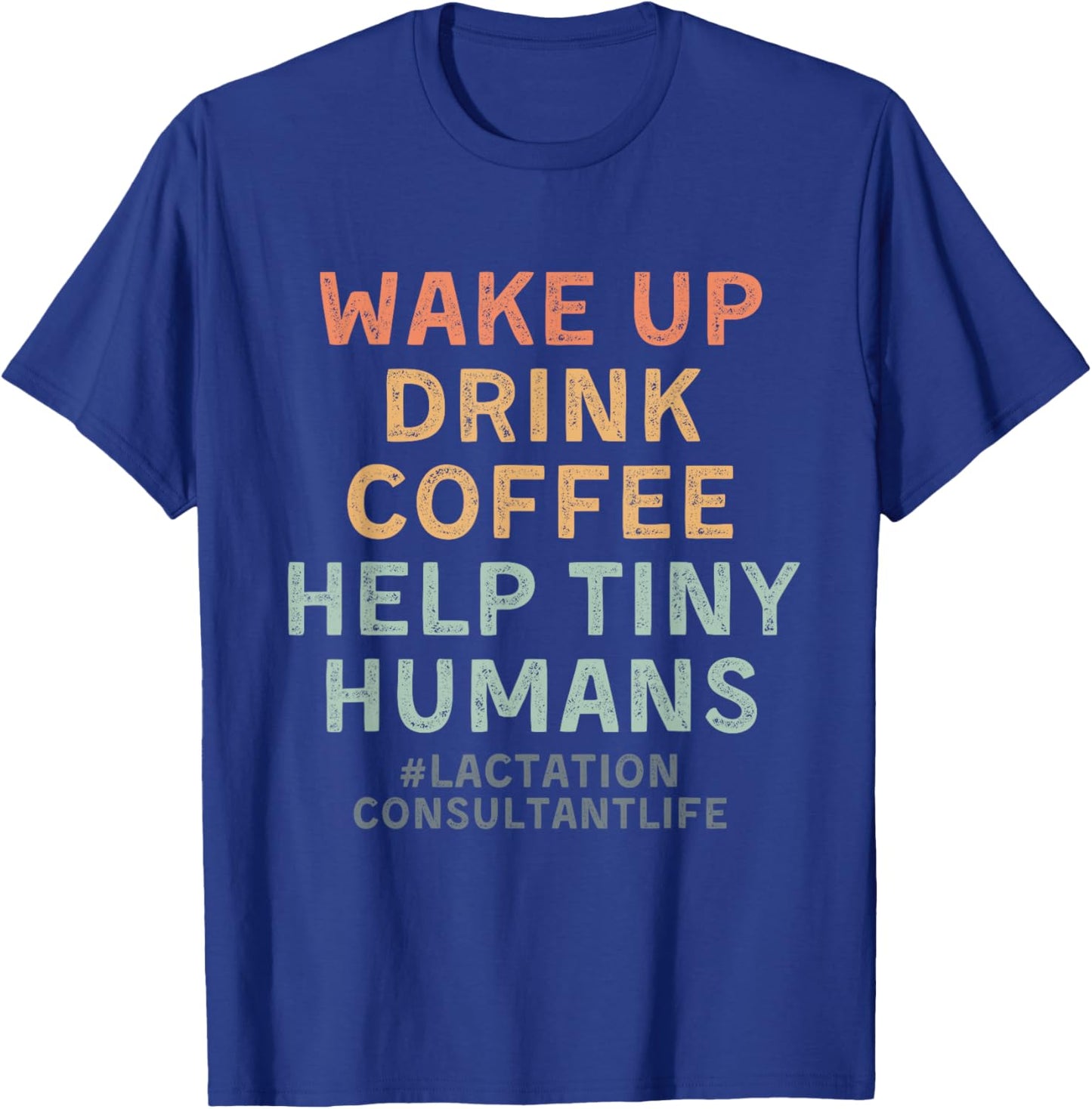 Lactation Consultant Breastfeeding Consultant IBCLC T-Shirt - T-Shirt | Royal
