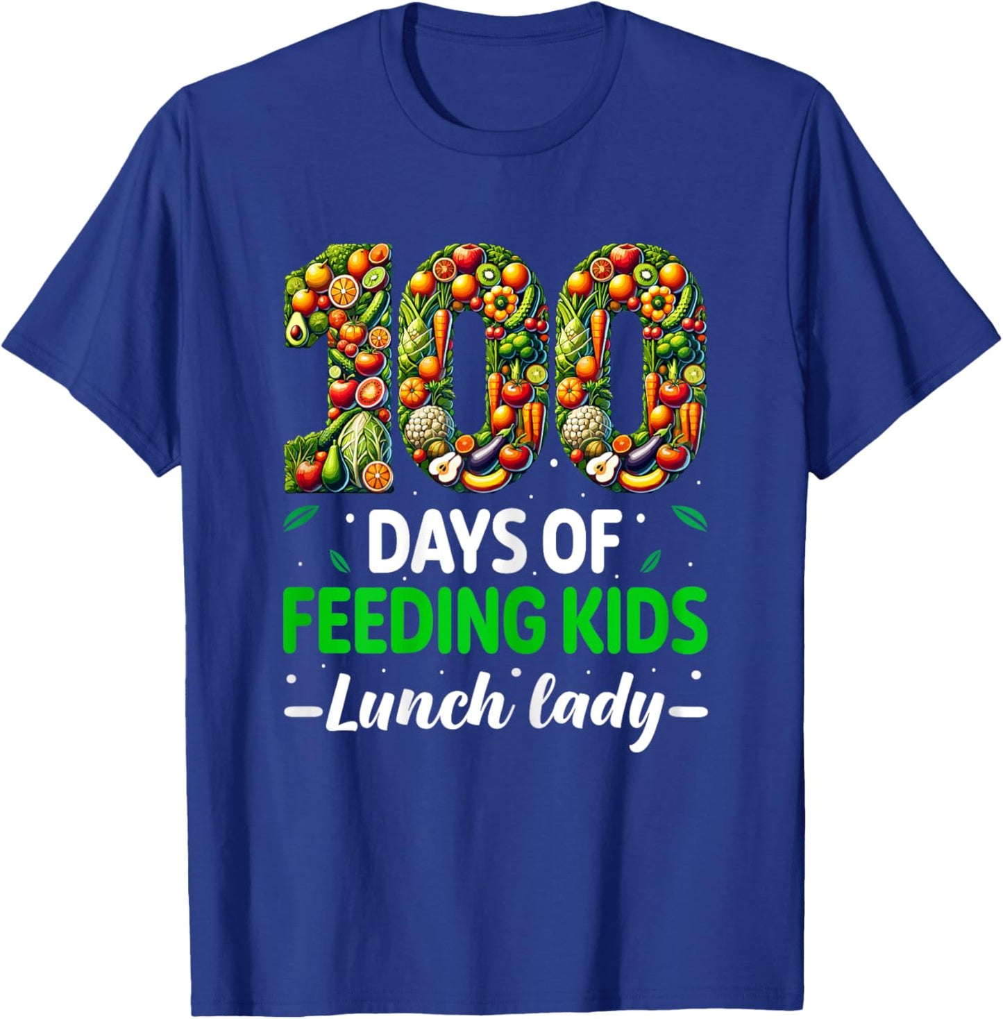 100 Days of Feeding Kids School Lunch Lady 100th Day School T-Shirt - T-Shirt | Royal
