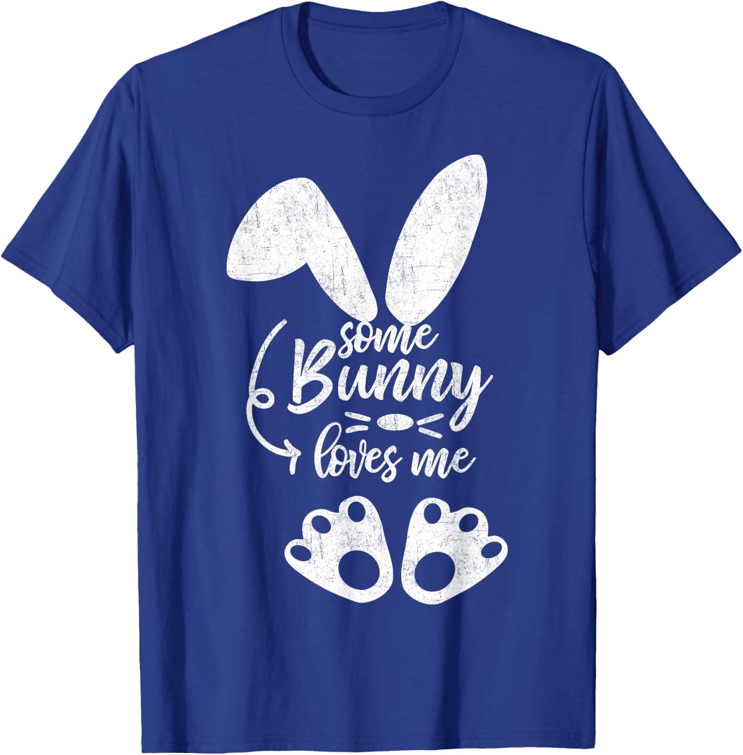 Some Bunny Loves Me Shirt Novelty Easter Gift Costume T-Shirt - T-Shirt | Royal