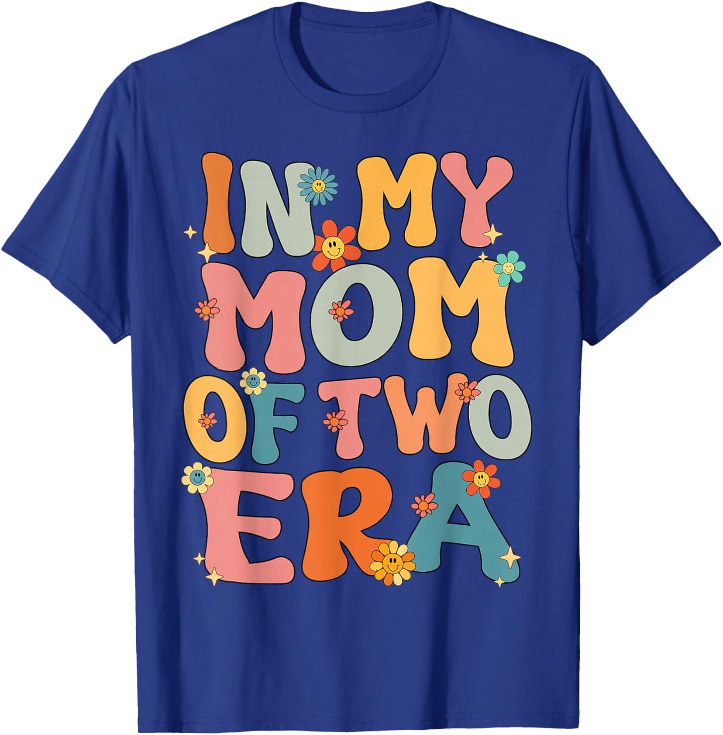 In My Mom Of Two Era Groovy Funny Mom Of Two Kid Mother Day T-Shirt - T-Shirt | Royal