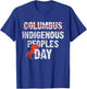 Indigenous Peoples Day Not Columbus Day Native indian T-Shirt - T-Shirt | Royal