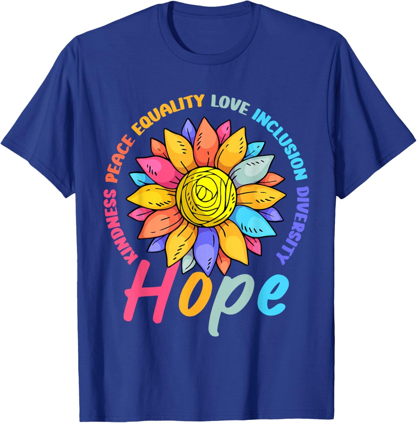 Kindness Peace Equality Love Hope Diversity Human Rights T-Shirt - T-Shirt | Royal