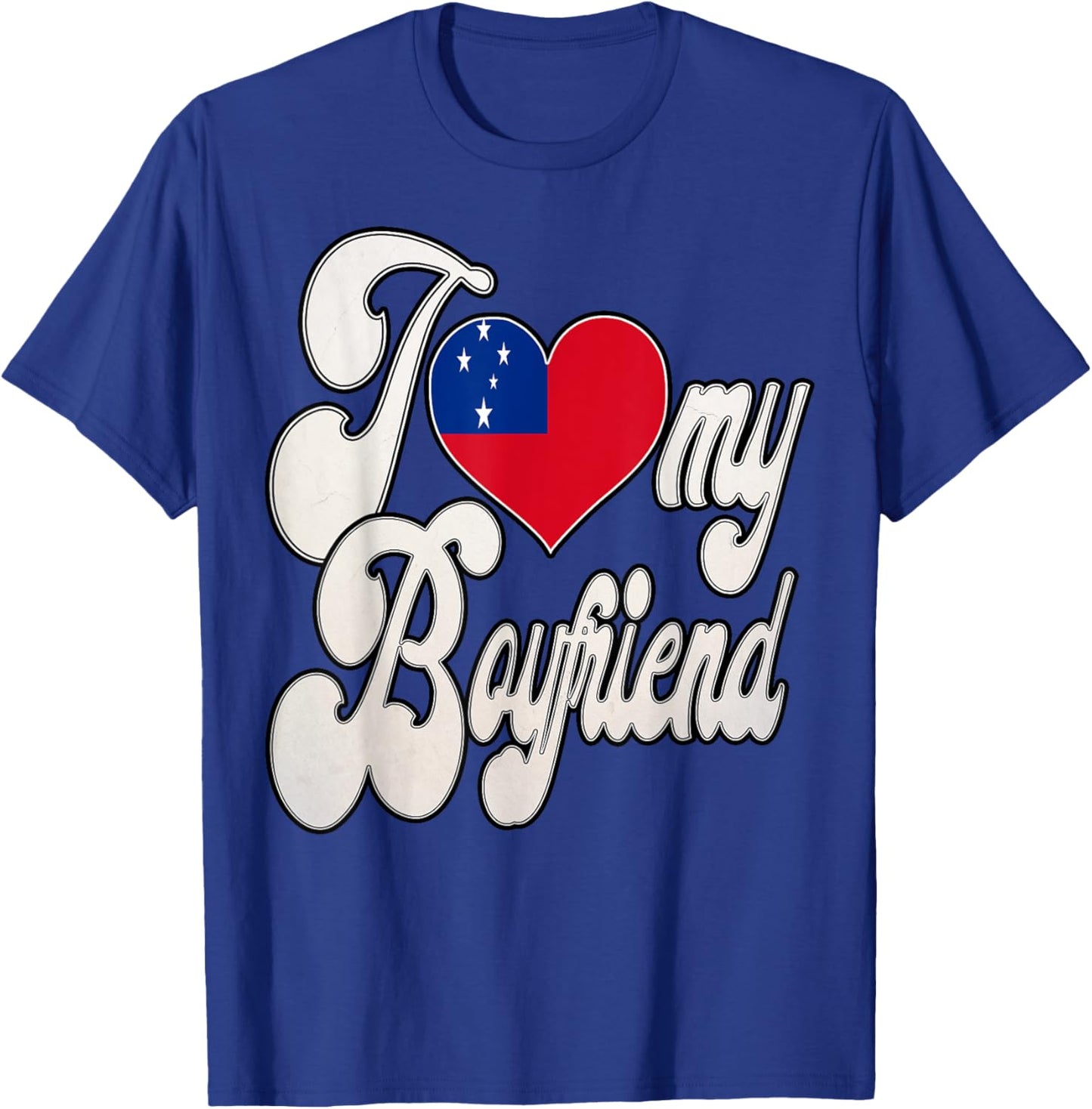 I Love My Samoan Boyfriend T-Shirt - T-Shirt | Royal