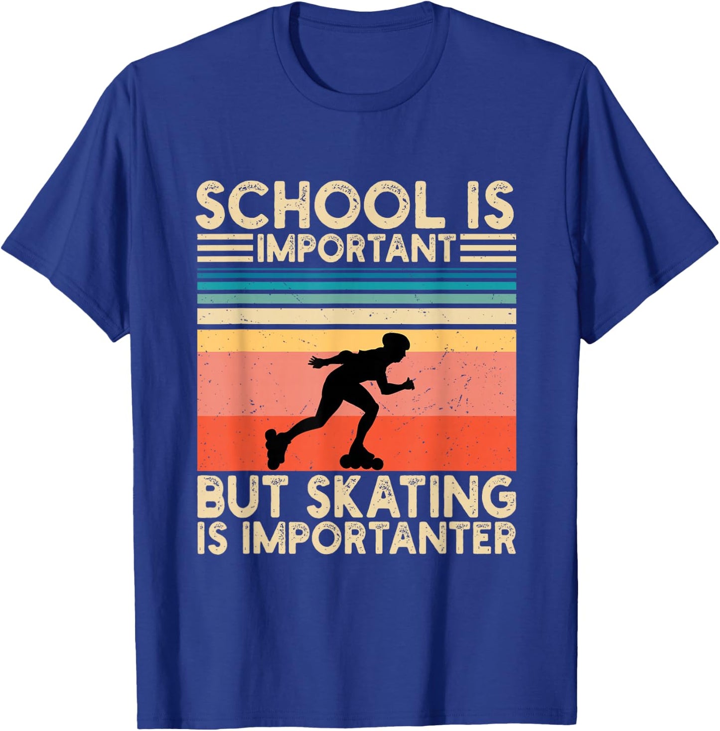 School Is Important But Skating Is Importanter Funny Skating T-Shirt - T-Shirt | Royal