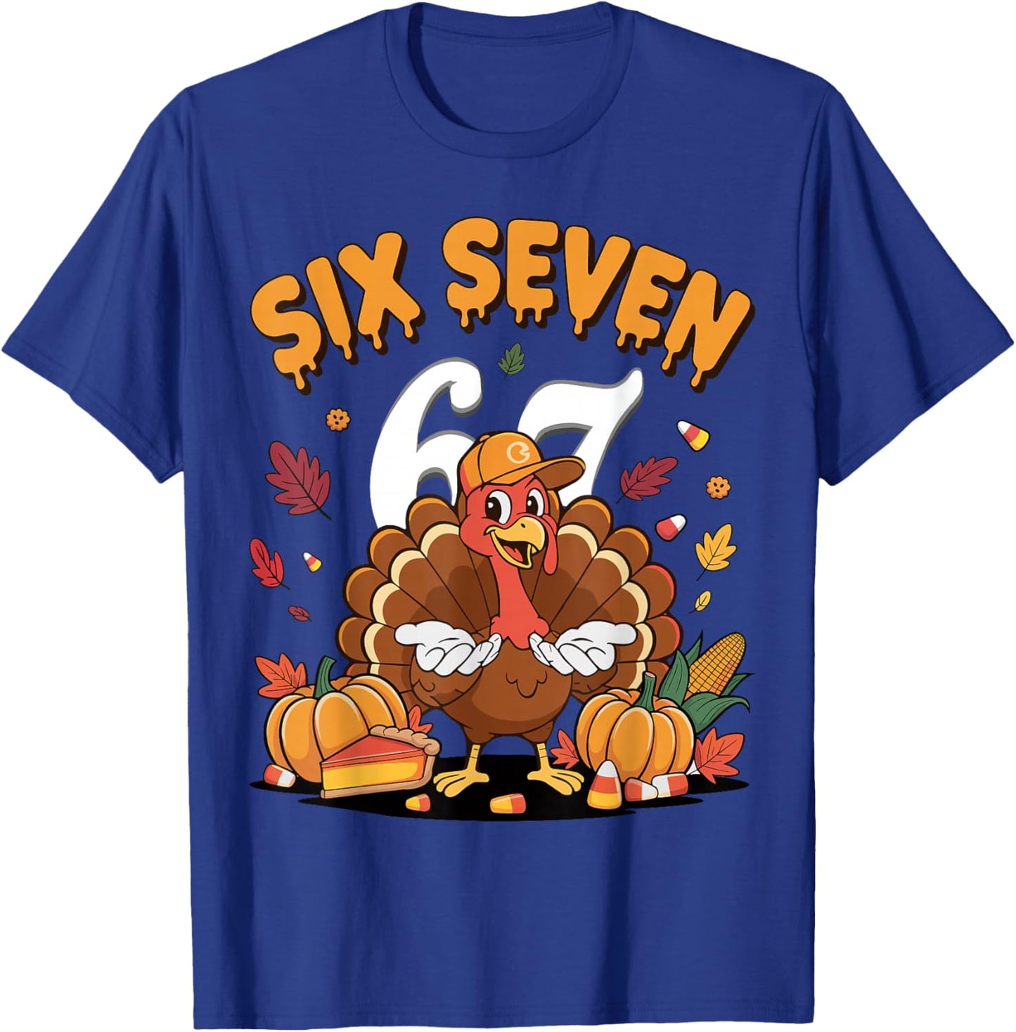 67 Meme Six Seven 67 Shirt Meme Funny Turkey Thanksgiving. T-Shirt - T-Shirt | Royal