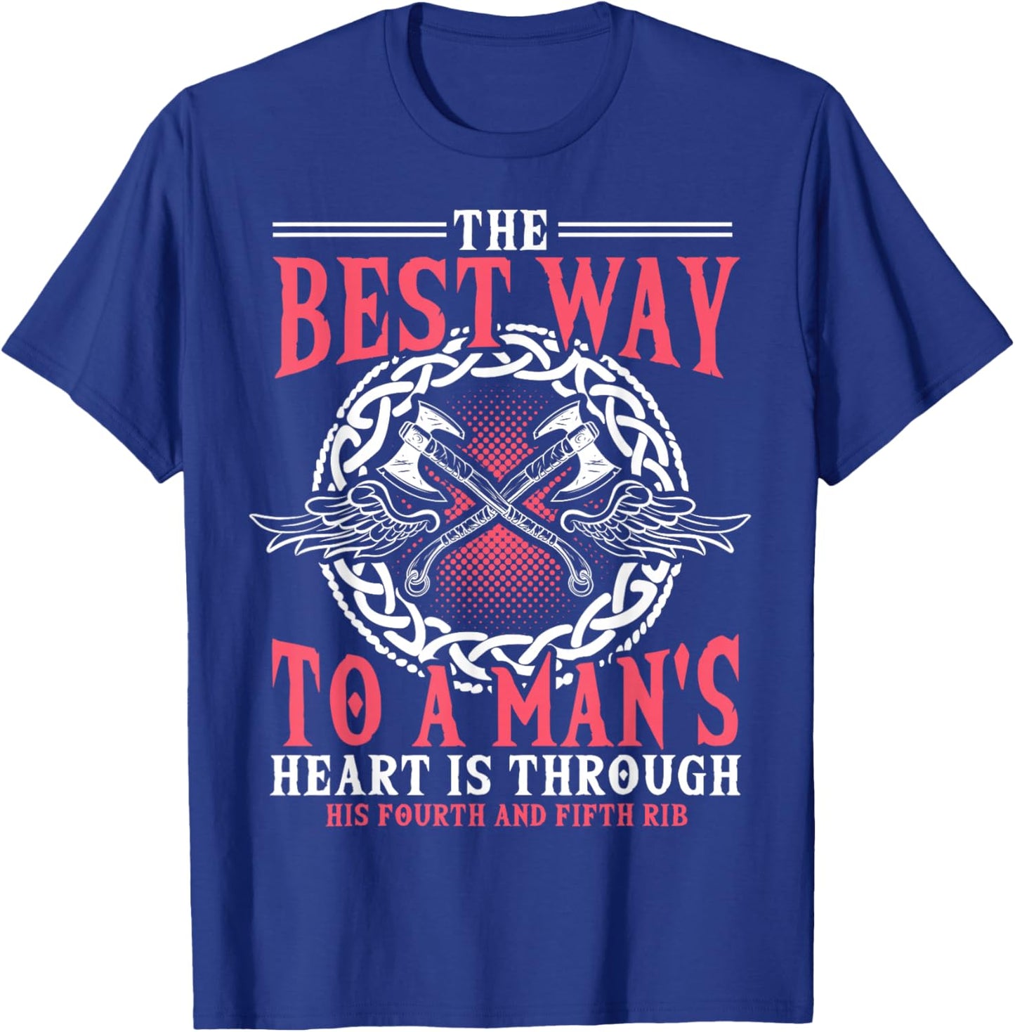 Shieldmaiden Shirt, Viking, Best Way To A Heart T-Shirt - T-Shirt | Royal