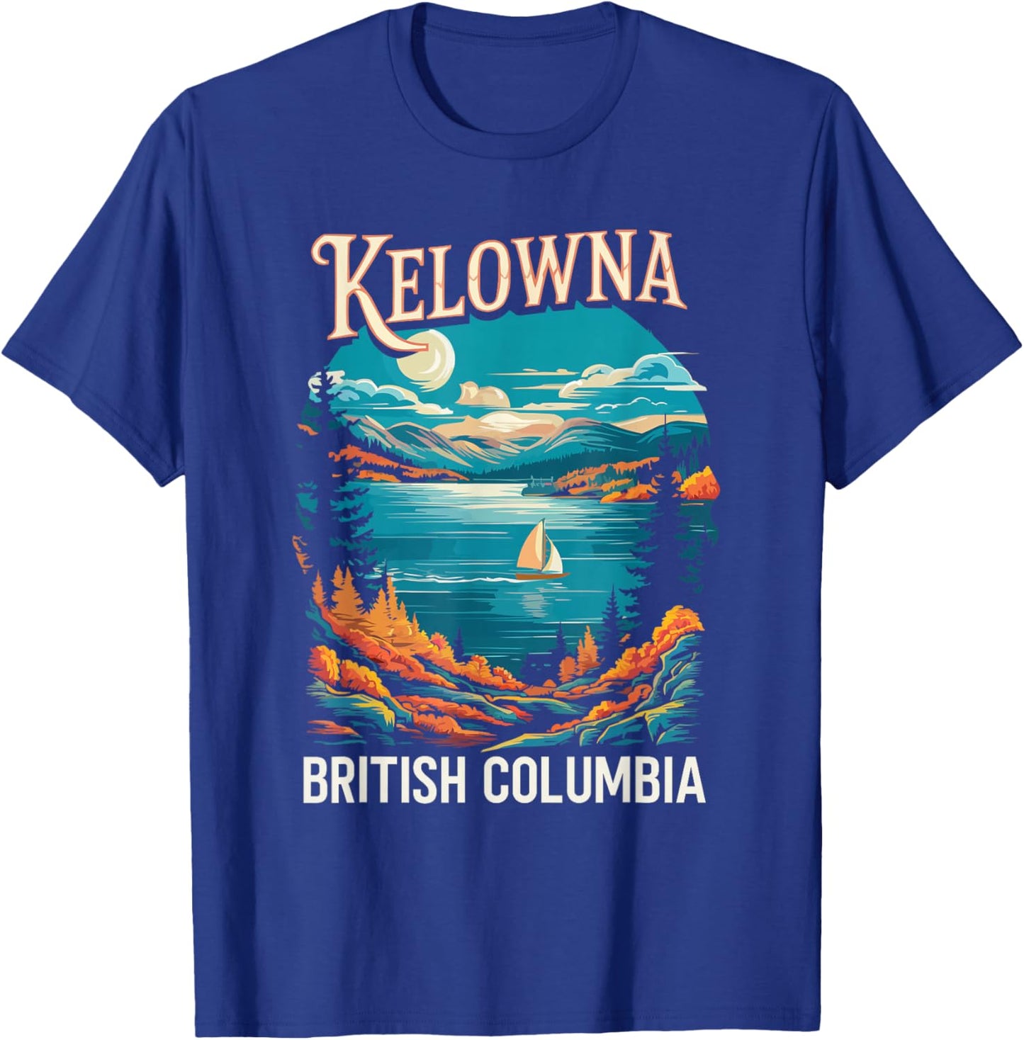 Kelowna British Columbia Travel I Love Canada T-Shirt - T-Shirt | Royal