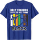 Keep Training Until The Belt Turns Black Karate Men Boys T-Shirt - T-Shirt | Royal