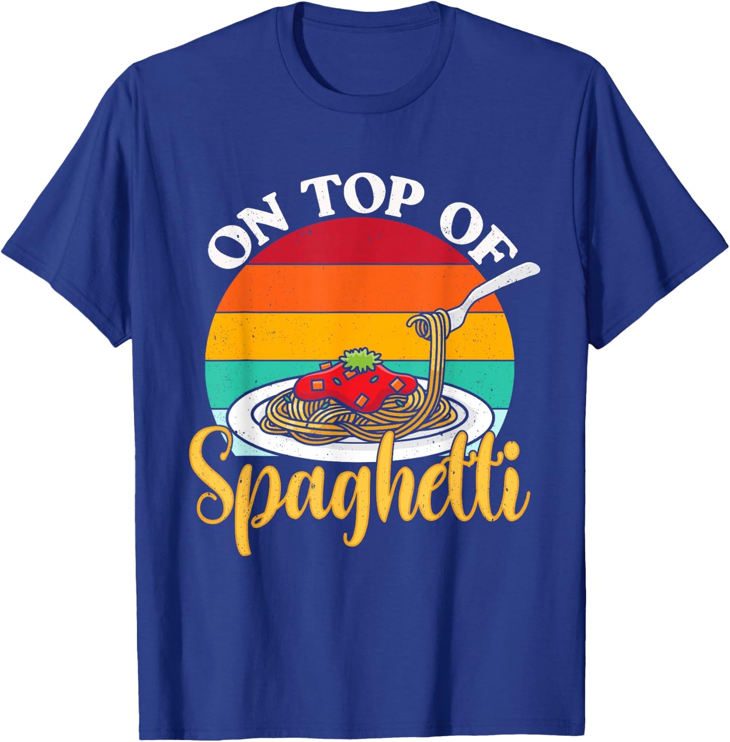 On Top Of Spaghetti Meatball Pasta Italian Food Meatballs T-Shirt - T-Shirt | Royal