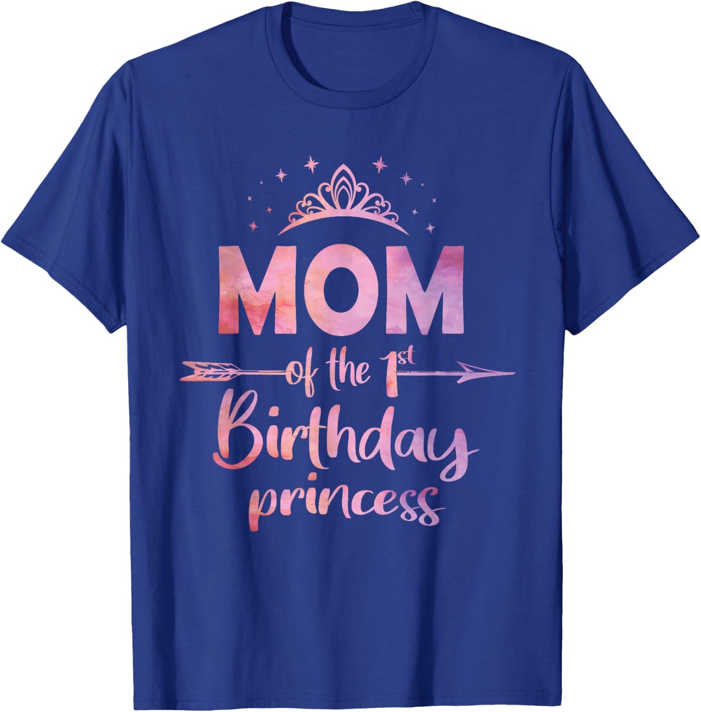 Mom of The 1st Birthday Princess Girl One Years Old B-Day T-Shirt - T-Shirt | Royal