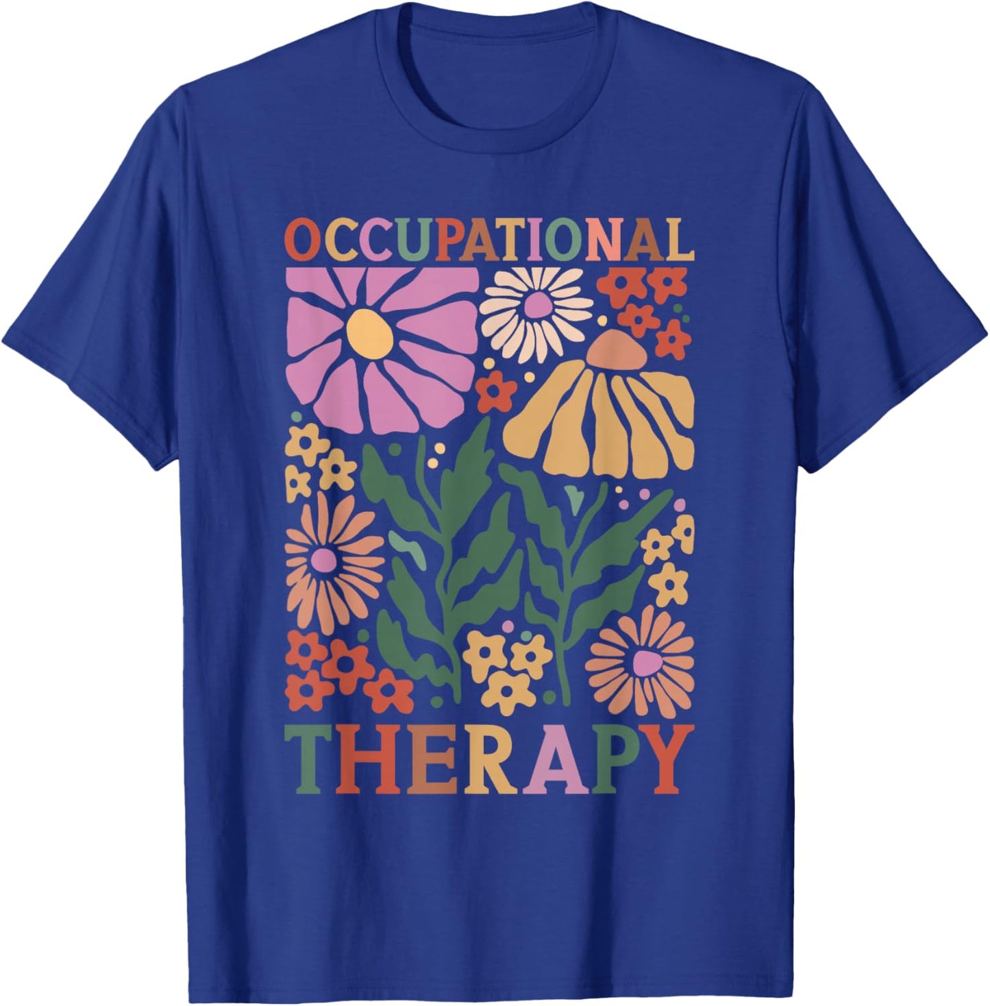 Occupational Therapy -OT Therapist OT Month design idea T-Shirt - T-Shirt | Royal