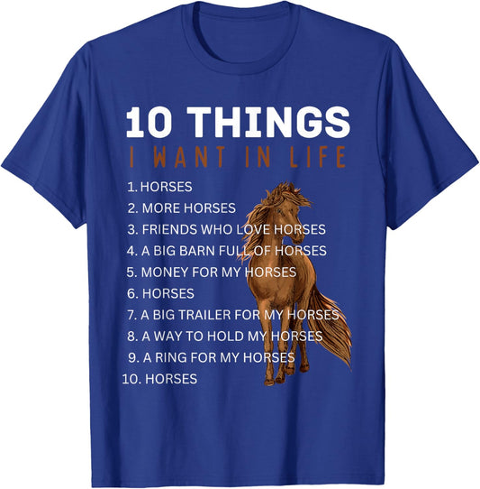 10 Things I Want in Life Horse - Funny Horse Gifts for Girls T-Shirt - T-Shirt | Royal