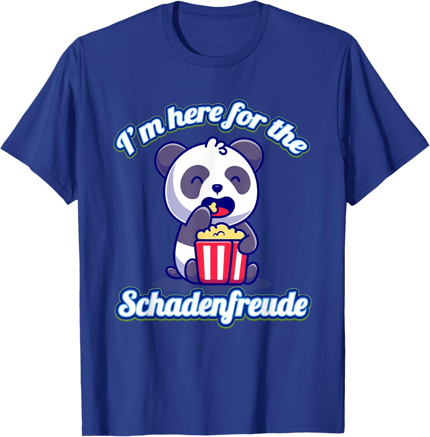 Everything Is Currency I'm Here For The Schadenfreude Funny Cute Panda Sarcastic -Adults Black Cotton, Polyester Short Sleeve Classic Fit Collarless T-Shirt - T-Shirt | Royal