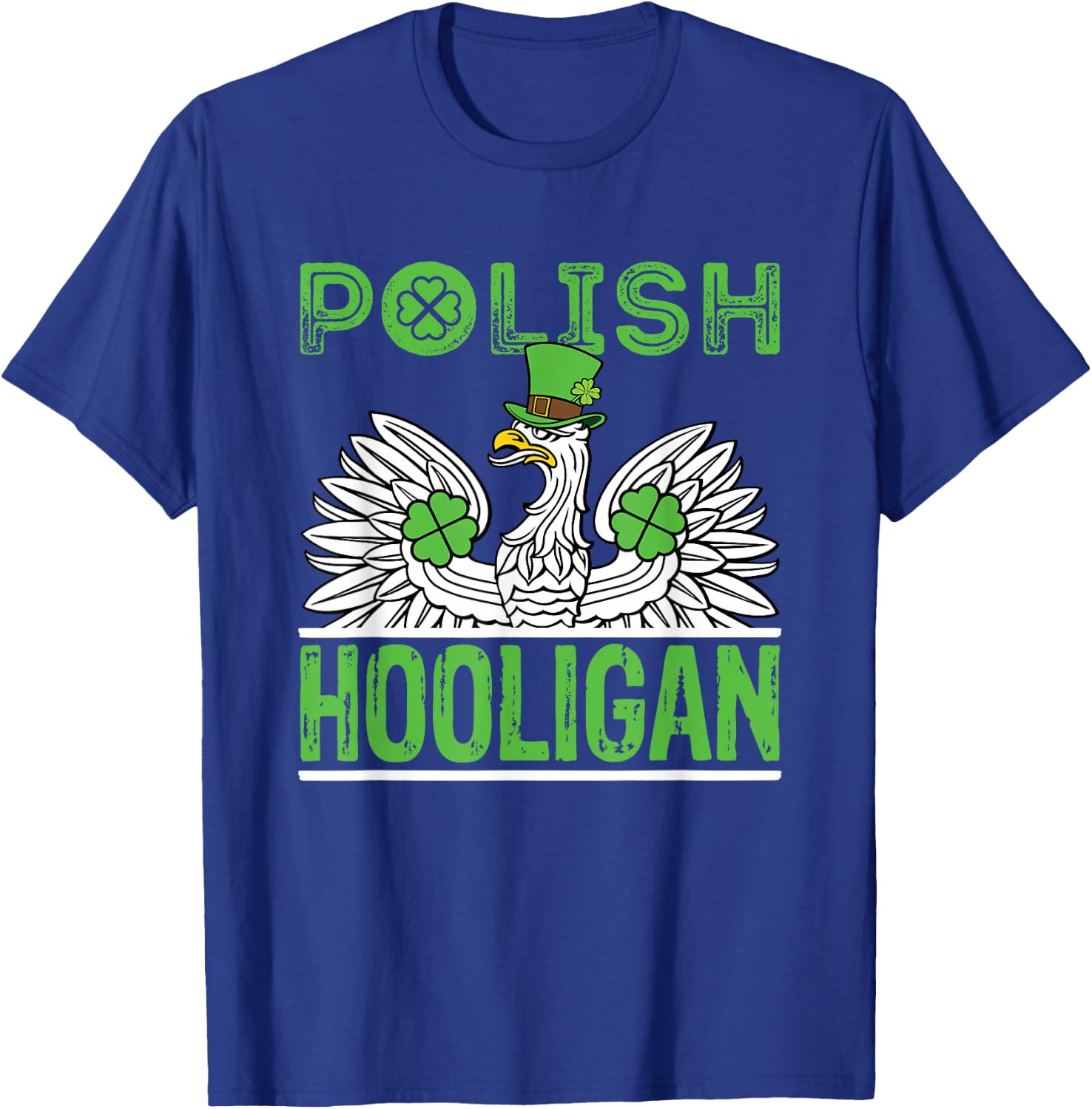 Polish Hooligan St. Patricks Day Eagle Shamrock Irish T-Shirt - T-Shirt | Royal