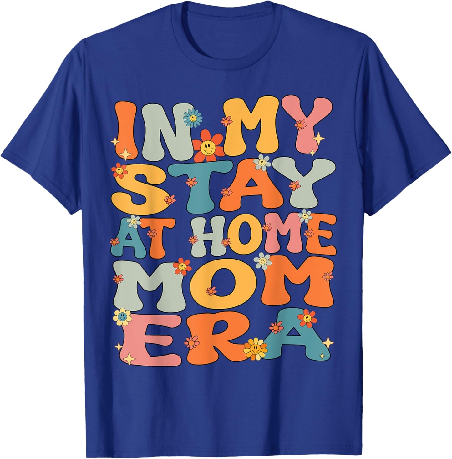 In My Stay At Home Mom Era Retro Groovy Stay At Home Mom T-Shirt - T-Shirt | Royal