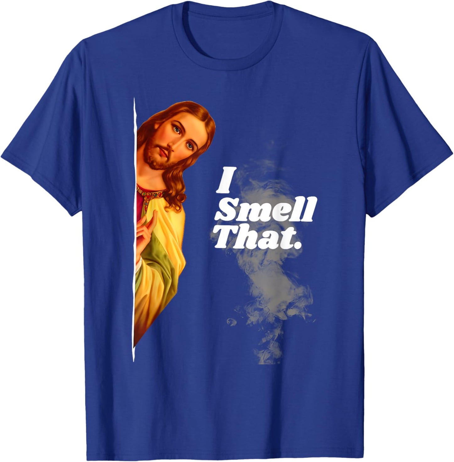 Funny Jesus I Smell That Religious Stoner Cannabis Marijuana T-Shirt - T-Shirt | Royal