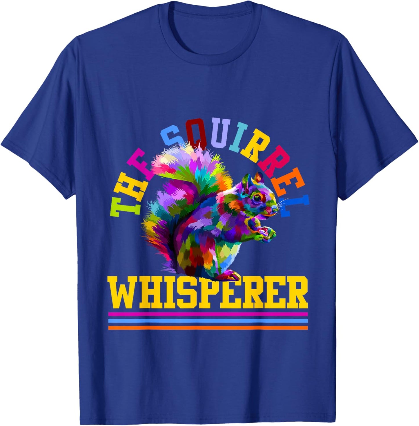 Squirrel Whisperer Gifts Squirrel T-Shirt - T-Shirt | Royal