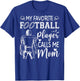 My Favorite Football Player Calls Me Mom T-Shirt - T-Shirt | Royal