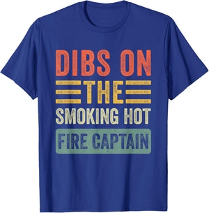 Dibs on The Smoking Hot Fire Captain Funny Wife Girlfriend T-Shirt - T-Shirt | Royal